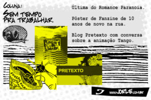 coluna-stt-ultima-do-romance-paranoia-poster-de-fanzine-de-10-anos-de-novo-na-rua-blog-pretexto-com-conversa-sobre-a-animacao-tango