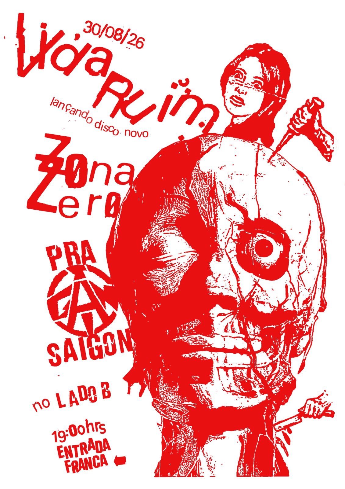 Operação Pra Saigon no Lado B – 30/08 – Com Vida Ruim e Zona Zero